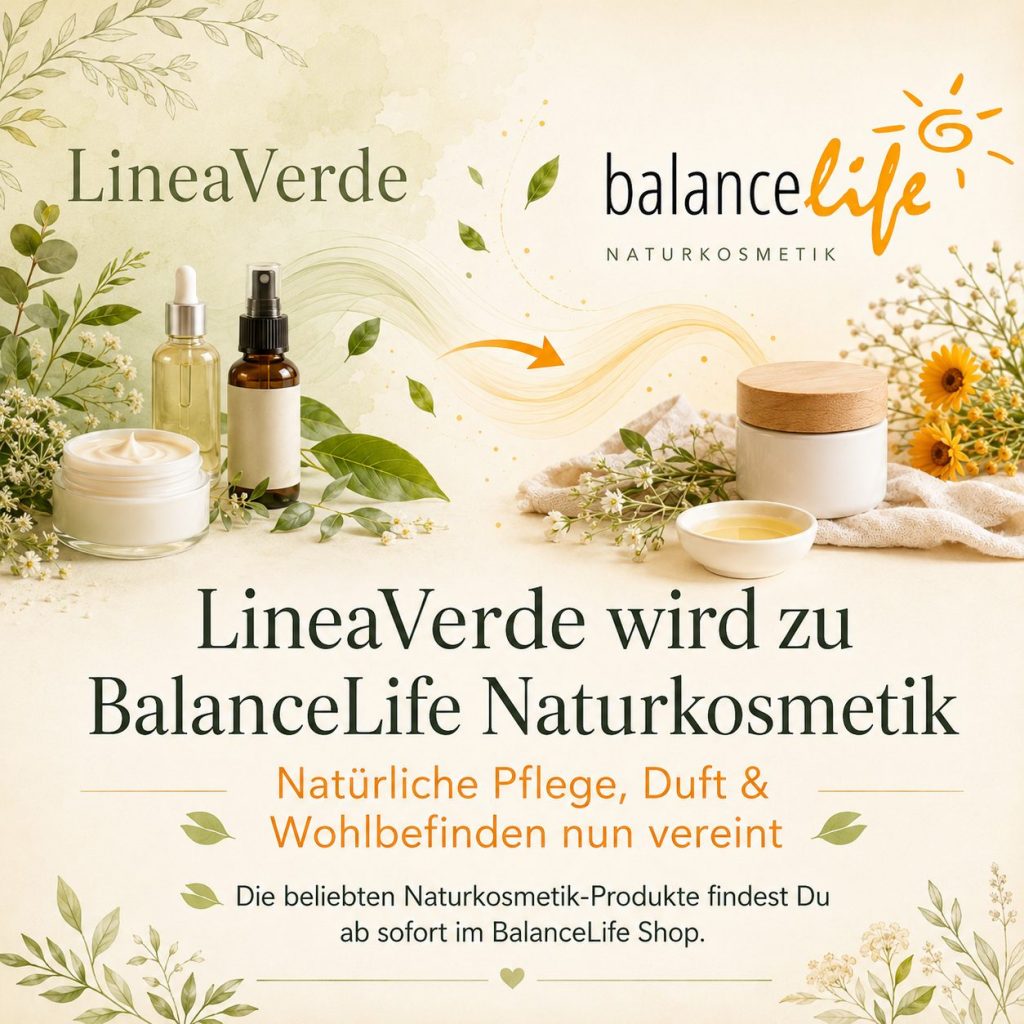 LineaVerde wird zu BalanceLife Naturkosmetik 1 LineaVerde wird zu BalnceLife Naturkosmetik